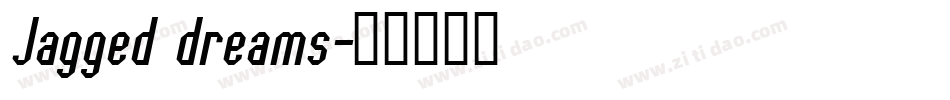 Jagged dreams字体转换